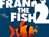 frankythefish2